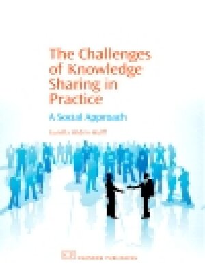 cover image of The Challenges of Knowledge Sharing in Practice